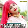 About Tashbi Feru Song